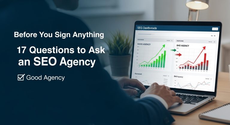 17 Questions to Ask an SEO Agency Before You Sign Anything